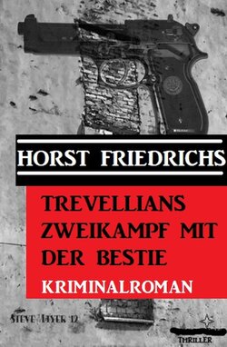 Trevellians Zweikampf mit der Bestie: Kriminalroman