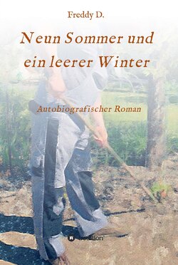 Neun Sommer und ein leerer Winter