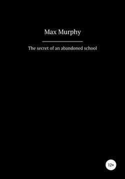The secret of an abandoned school