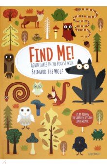 Find Me! Adventures in the Forest with Bernard the Wolf