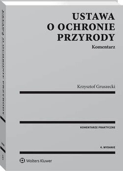 Ustawa o ochronie przyrody. Komentarz