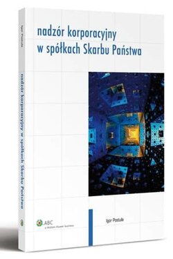 Nadzór korporacyjny w spółkach Skarbu Państwa