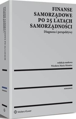 Finanse samorządowe po 25 latach samorządności. Diagnoza i perspektywy