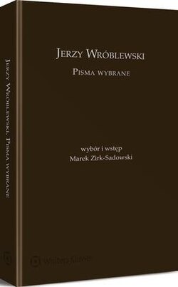 Jerzy Wróblewski. Pisma wybrane