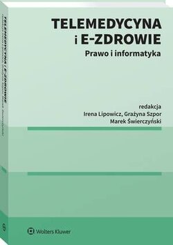 Telemedycyna i e-Zdrowie. Prawo i informatyka