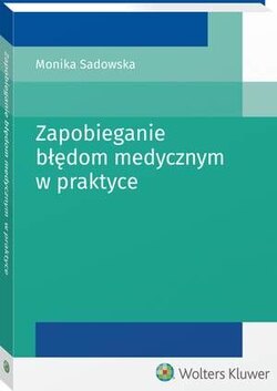 Zapobieganie błędom medycznym w praktyce