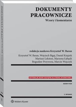 Dokumenty pracownicze. Wzory i komentarze