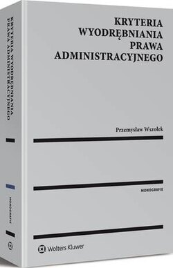 Kryteria wyodrębniania prawa administracyjnego