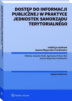 Dostęp do informacji publicznej w praktyce jednostek samorządu terytorialnego