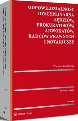 Odpowiedzialność dyscyplinarna sędziów, prokuratorów, adwokatów, radców prawnych i notariuszy