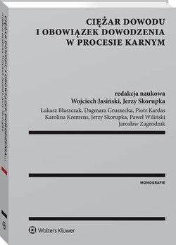 Ciężar dowodu i obowiązek dowodzenia w procesie karnym