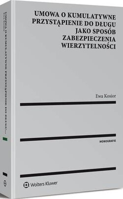 Umowa o kumulatywne przystąpienie do długu jako sposób zabezpieczenia wierzytelności