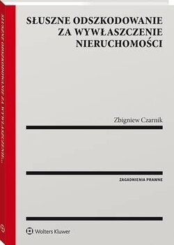 Słuszne odszkodowanie za wywłaszczenie nieruchomości