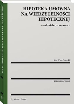 Hipoteka umowna na wierzytelności hipotecznej - subintabulat umowny