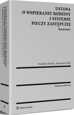 Ustawa o wspieraniu rodziny i systemie pieczy zastępczej. Komentarz