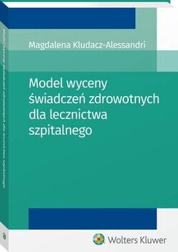 Model wyceny świadczeń zdrowotnych dla lecznictwa szpitalnego