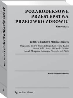 Pozakodeksowe przestępstwa przeciwko zdrowiu. Komentarz