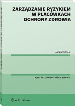 Zarządzanie ryzykiem w placówkach ochrony zdrowia