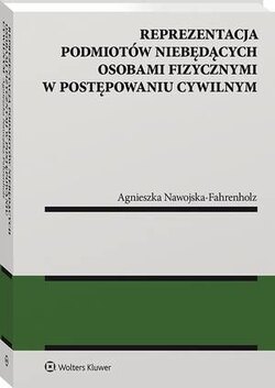 Reprezentacja podmiotów niebędących osobami fizycznymi w postępowaniu cywilnym