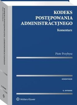 Kodeks postępowania administracyjnego. Komentarz