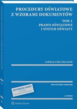 Procedury oświatowe z wzorami dokumentów. Tom 1. Prawo oświatowe i system oświaty - z serii MERITUM