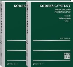 Kodeks cywilny. Orzecznictwo. Piśmiennictwo. Tom III. Zobowiązania. Część 1 i 2