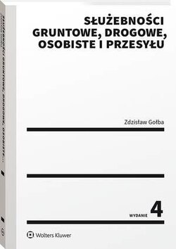 Służebności gruntowe, drogowe, osobiste i przesyłu