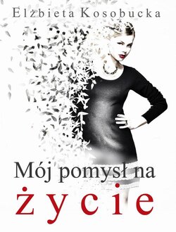 Mój pomysł na życie