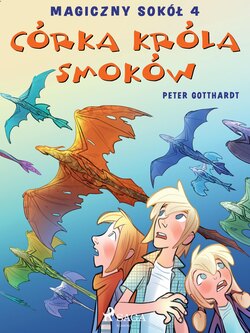 Magiczny sokół 4 - Córka króla smoków