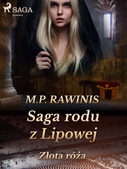 Saga rodu z Lipowej 28: Złota róża