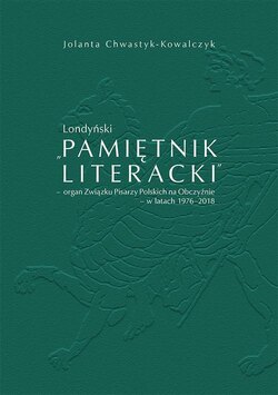 Londyński „Pamiętnik Literacki’ – organ Związku Pisarzy Polskich na Obczyźnie – w latach 1976-2018