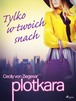 Plotkara 9: Tylko w twoich snach