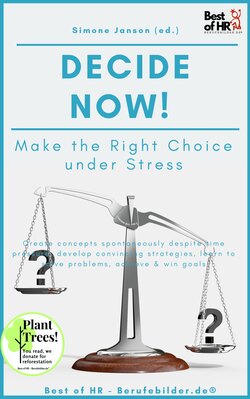 Decide now! Make the Right Choice under Stress