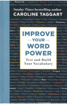 Improve Your Word Power. Test and Build Your Vocabulary