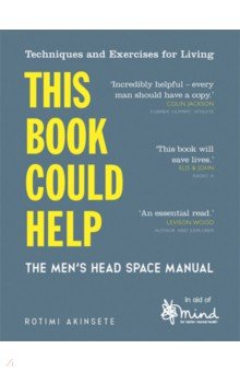 This Book Could Help. The Men's Head Space Manual