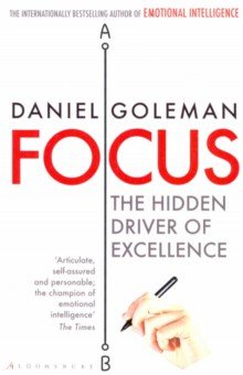 Focus. The Hidden Driver of Excellence