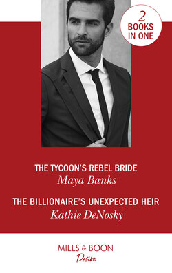 The Tycoon's Rebel Bride / The Billionaire's Unexpected Heir