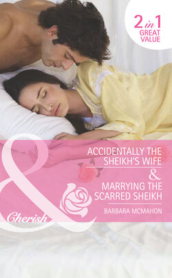 Accidentally the Sheikh's Wife / Marrying the Scarred Sheikh