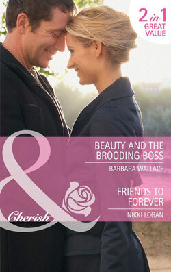 Beauty and the Brooding Boss / Friends to Forever