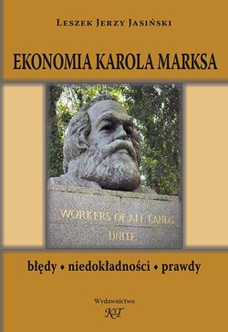 Ekonomia Karola Marksa. Błędy, niedokładności, prawdy