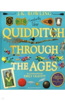 Quidditch Through the Ages. Illustrated Edition