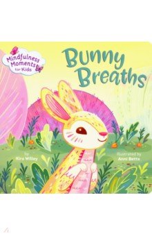 Mindfulness Moments for Kids. Bunny Breaths