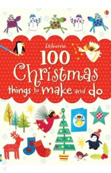 100 Christmas Things to make and do
