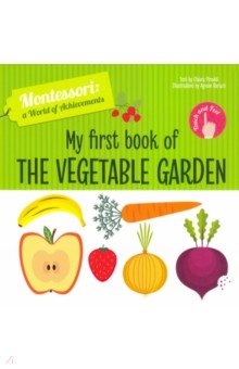 Montessori: My First Book Of The Vegetable Garden