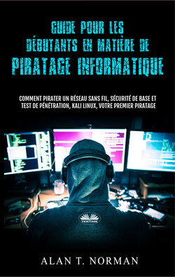 Guide Pour Les Débutants En Matière De Piratage Informatique