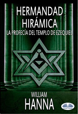 Hermandad Hirámica: La Profecía Del Templo De Ezequiel