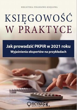 Jak prowadzić PKPIR w 2021 roku