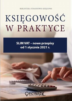 SLIM VAT - nowe przepisy od 1 stycznia 2021 r.
