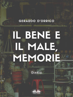 Il Bene E Il Male, Memorie