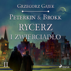 Peterkin & Brokk 2: Rycerz i zwierciadło